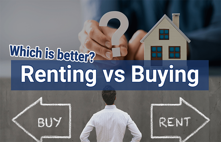 Which is better Renting vs Buying